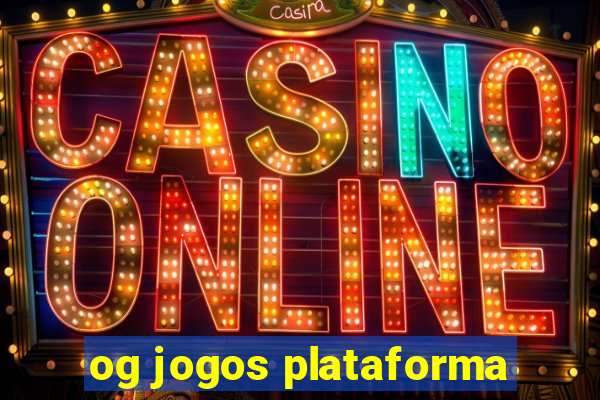 og jogos plataforma